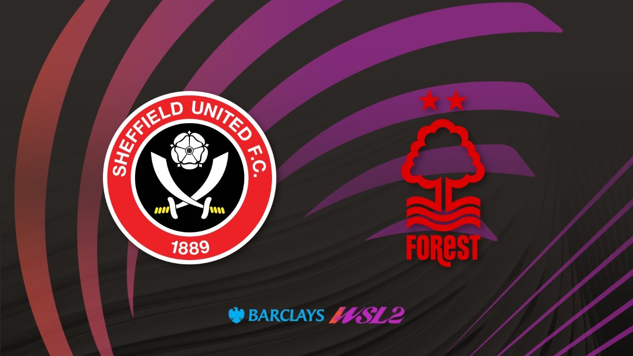 Sheffield United WFC vs Nottingham Forest WFC poster Sheffield United WFC vs Nottingham Forest WFC poster