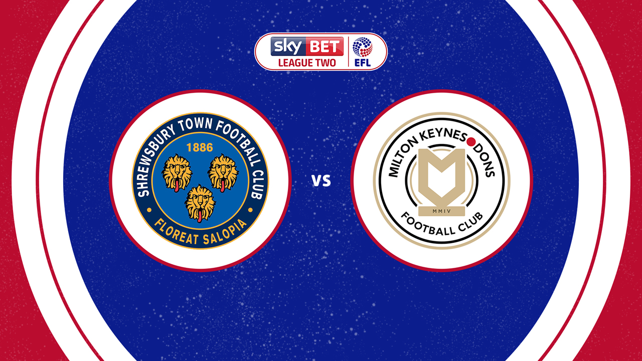 Shrewsbury Town vs Milton Keynes Dons poster Shrewsbury Town vs Milton Keynes Dons poster