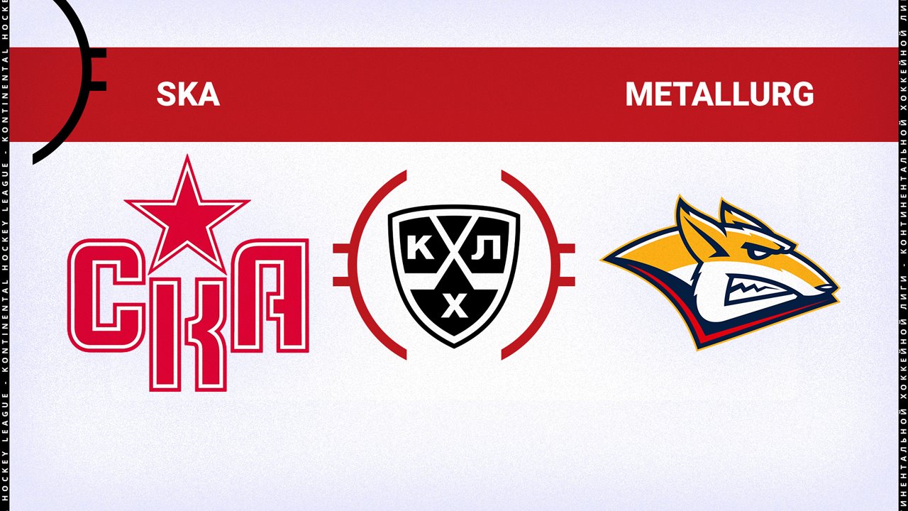 SKA Saint Petersburg vs Metallurg Magnitogorsk poster SKA Saint Petersburg vs Metallurg Magnitogorsk poster