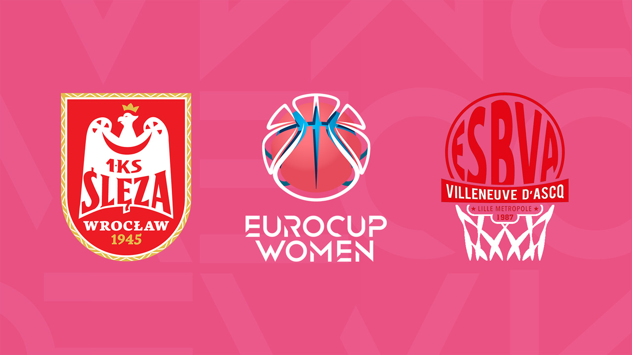 Ślęza Wrocław Basketball Women vs ESB Villeneuve-dAscq Women poster