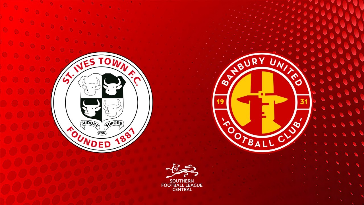 St Ives Town vs Banbury United poster