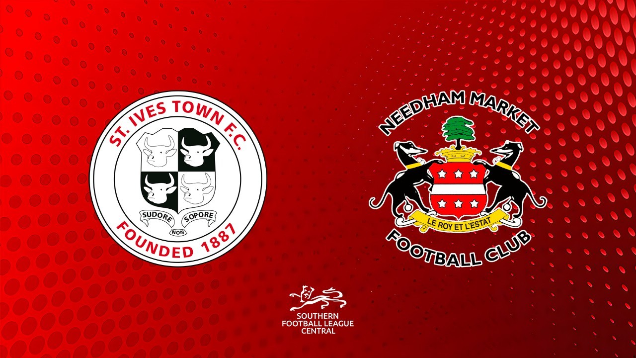 St Ives Town vs Needham Market poster