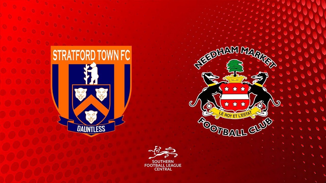 Stratford Town vs Needham Market poster