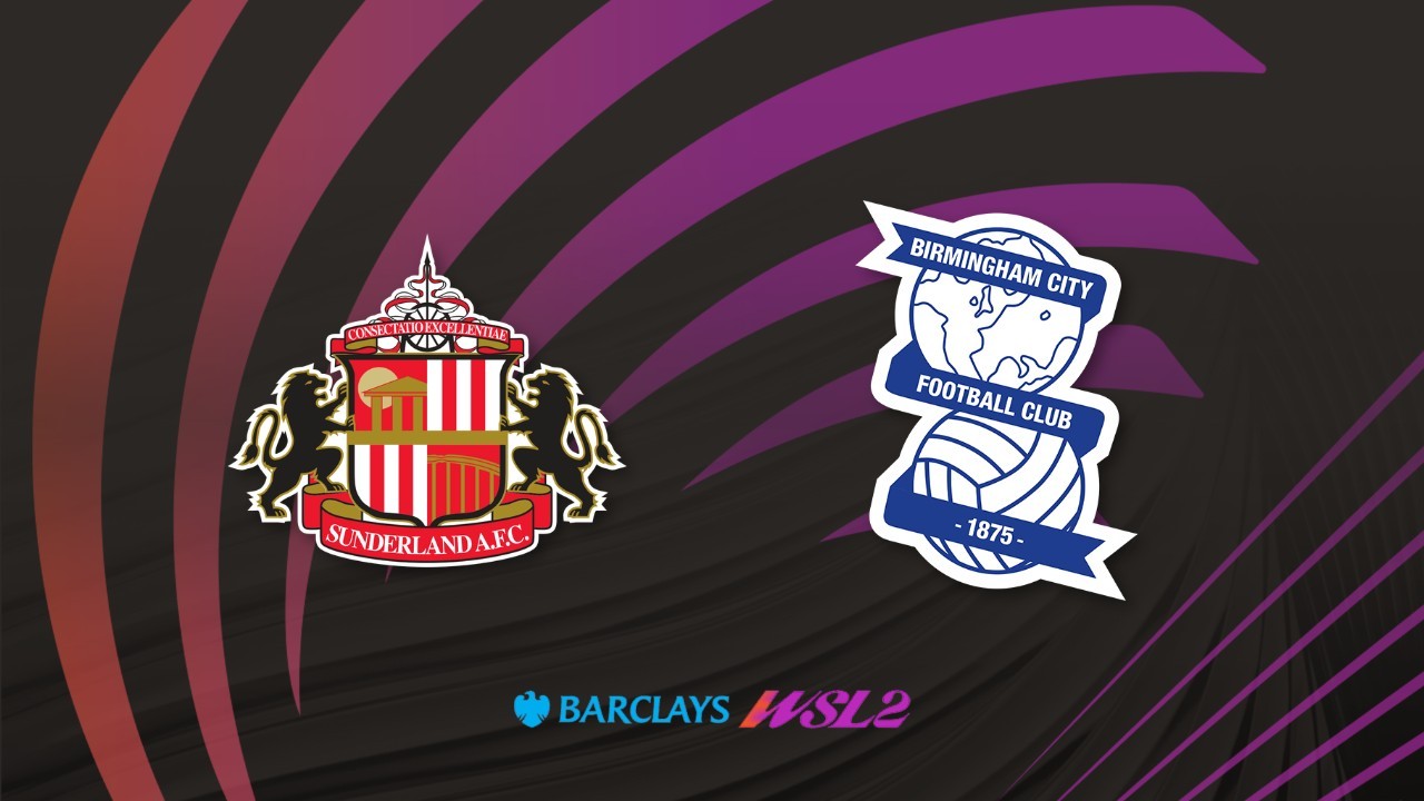 Sunderland Women vs Birmingham City WFC poster