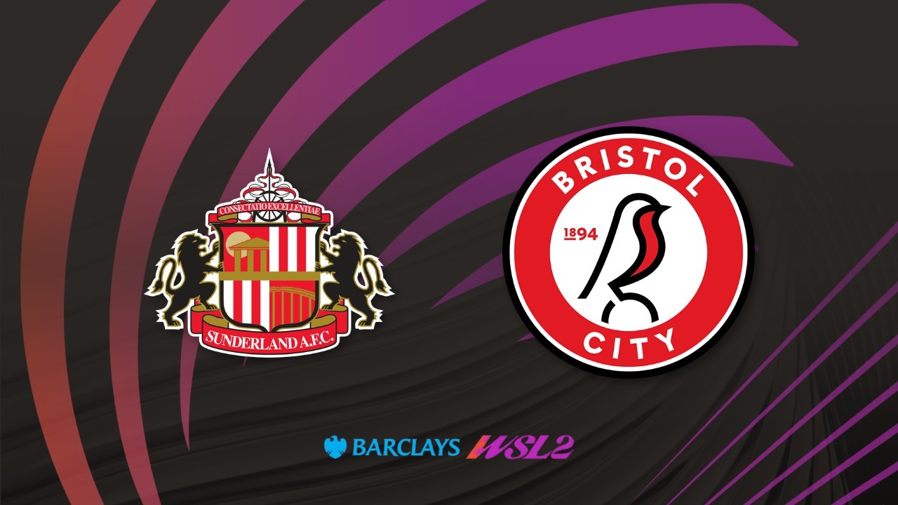 Sunderland Women vs Bristol City WFC poster Sunderland Women vs Bristol City WFC poster