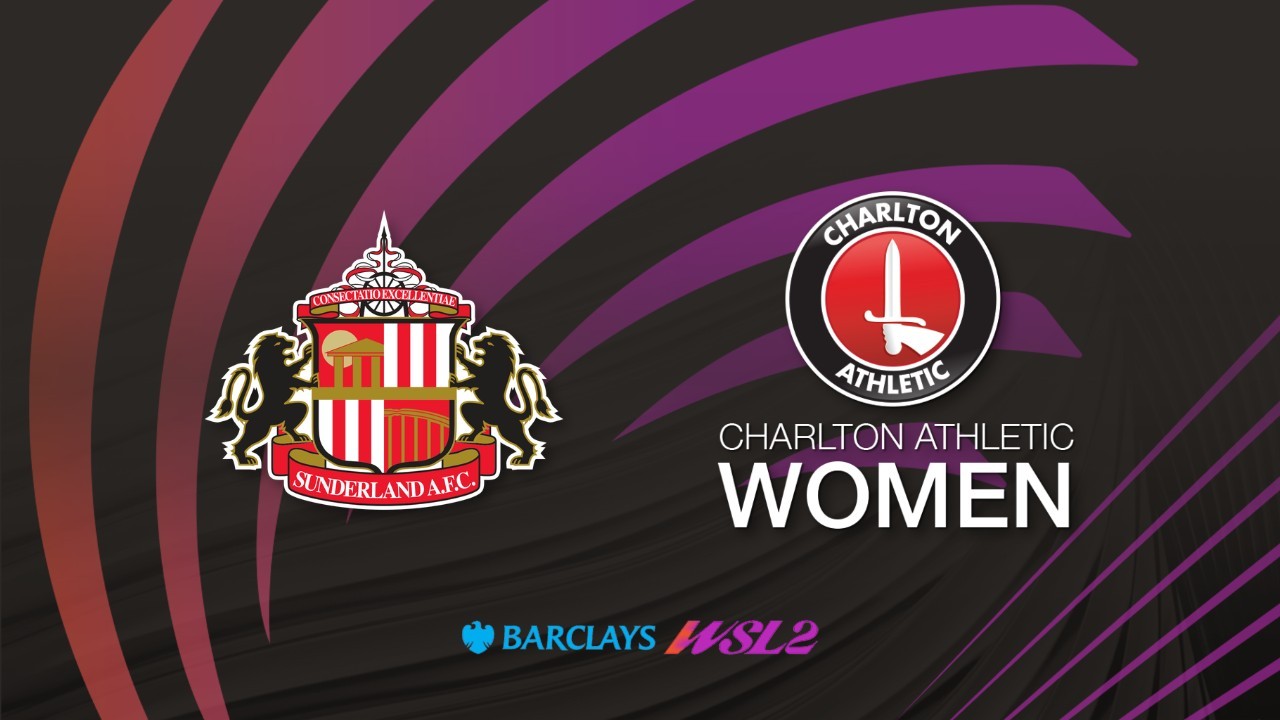 Sunderland Women vs Charlton Athletic WFC poster