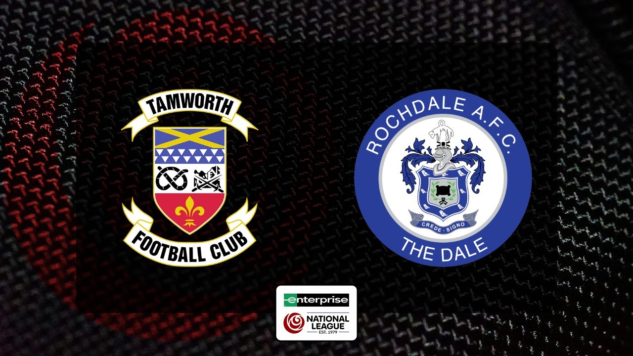 Tamworth vs Rochdale poster Tamworth vs Rochdale poster