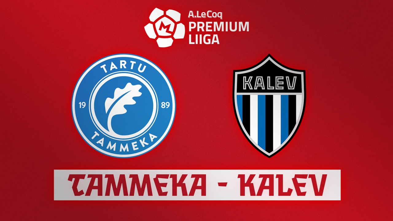 Tartu JK Tammeka vs Tallinna Kalev poster