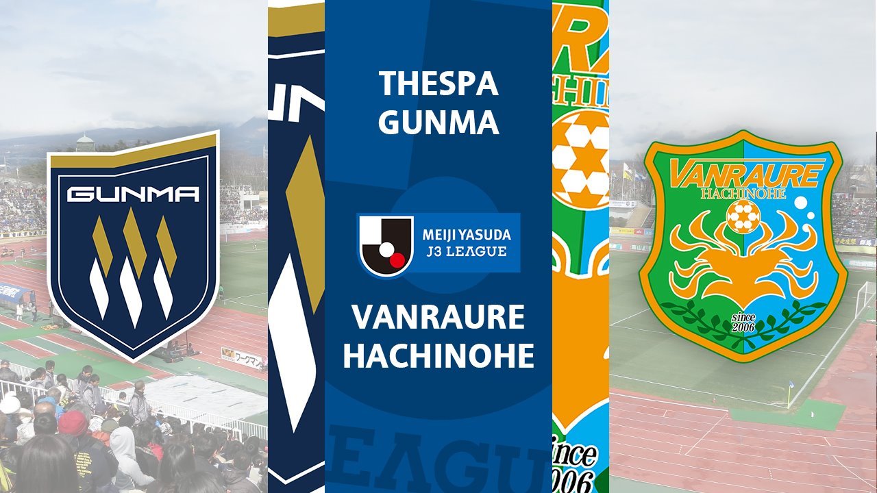 Thespa Gunma vs Vanraure Hachinohe poster