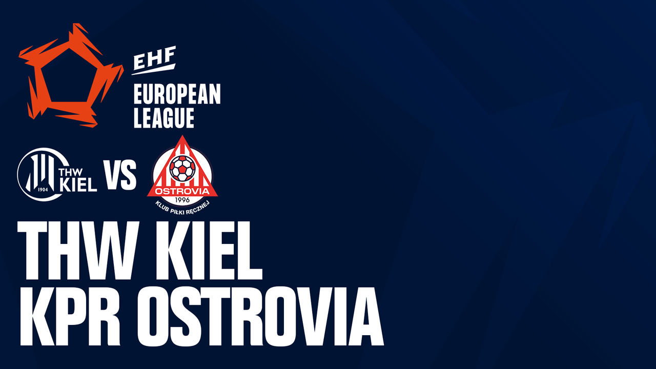 THW Kiel vs KPR Ostrovia Ostrów Wielkopolski poster