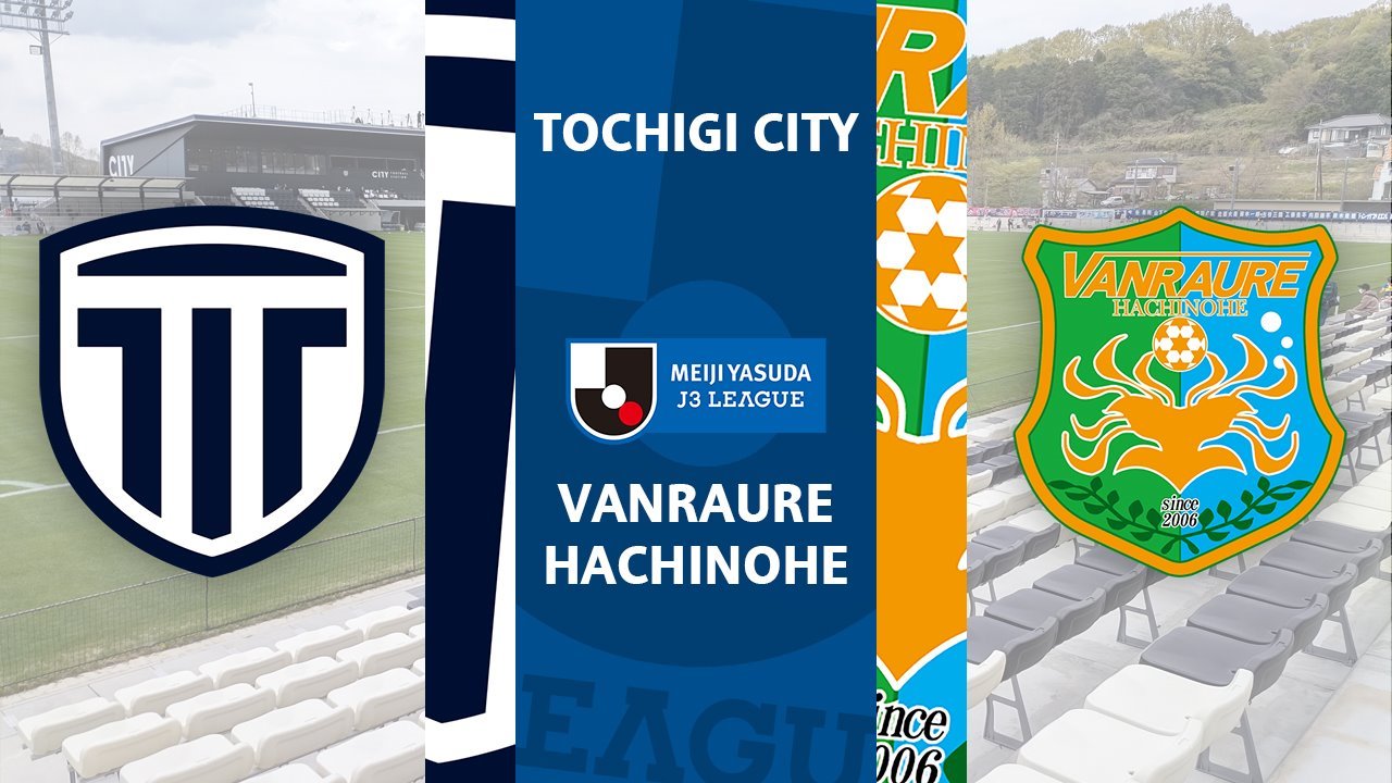 Tochigi City vs Vanraure Hachinohe poster Tochigi City vs Vanraure Hachinohe poster