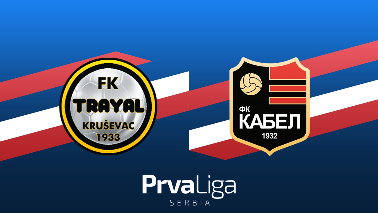 Trayal vs Kabel Novi Sad poster