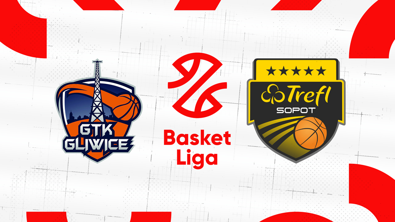 Trefl Sopot vs GTK Gliwice poster