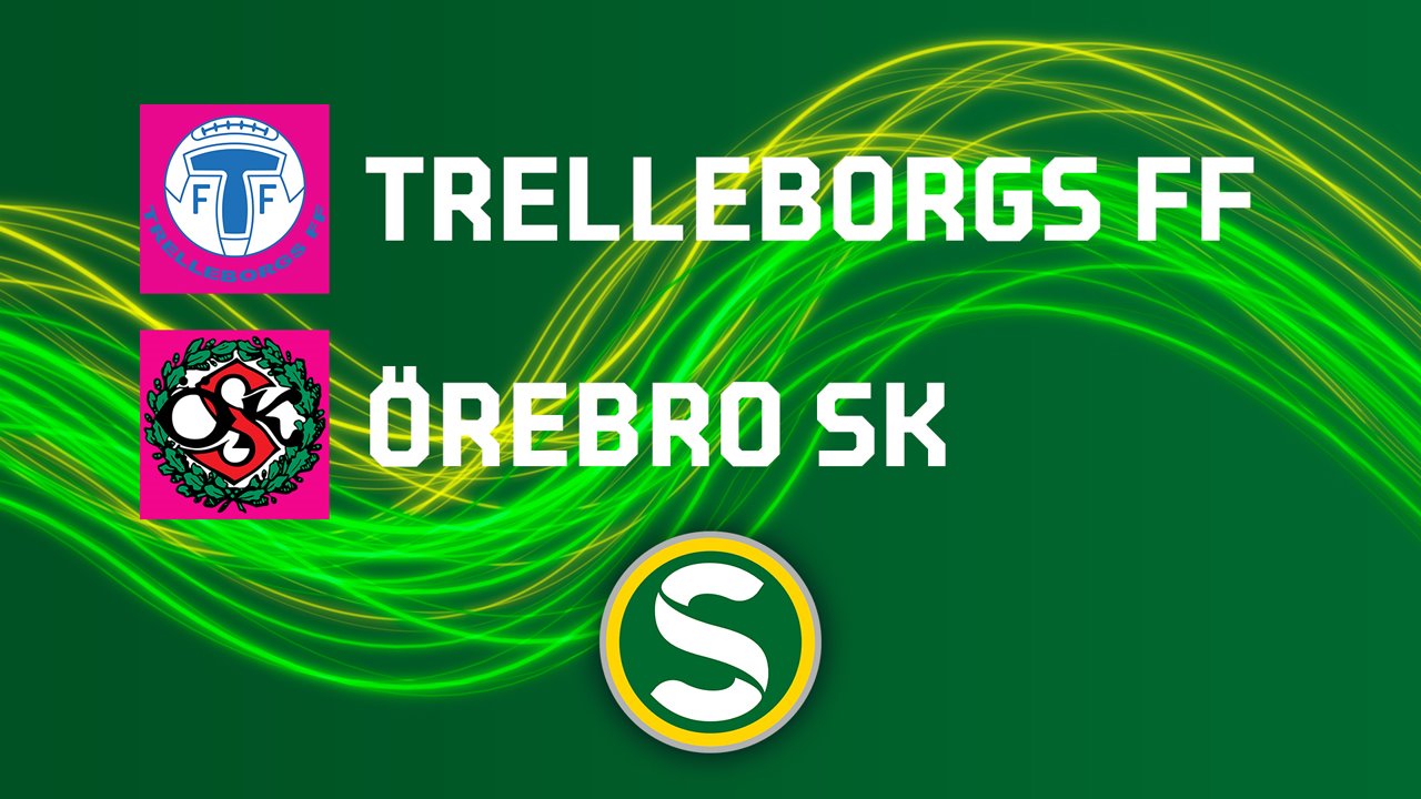 Trelleborgs FF vs Oerebro poster Trelleborgs FF vs Oerebro poster