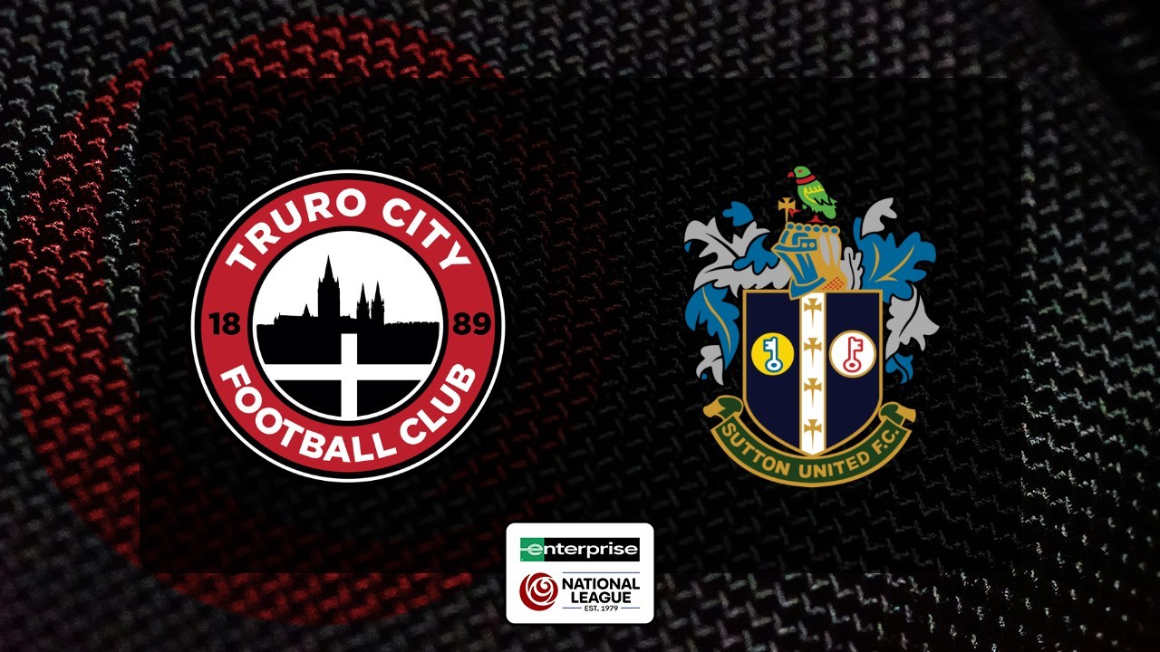 Truro City vs Sutton United poster
