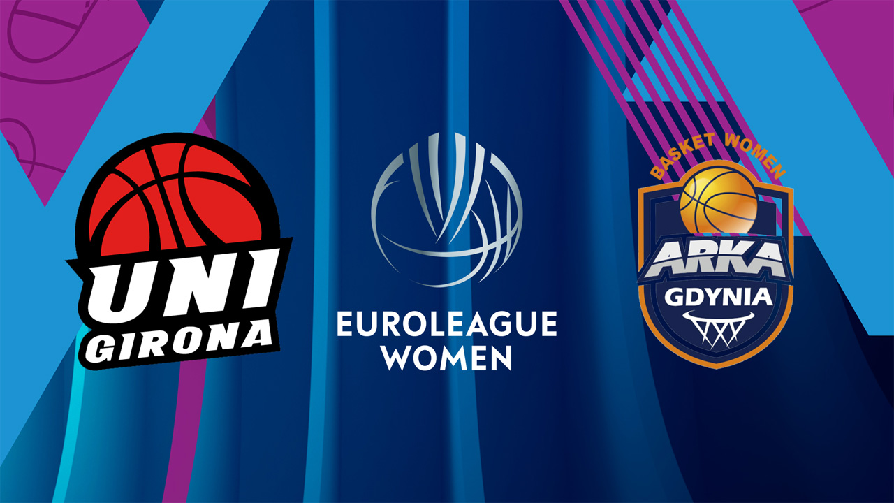 Uni Girona CB Women vs Arka Gdynia Women poster Uni Girona CB Women vs Arka Gdynia Women poster