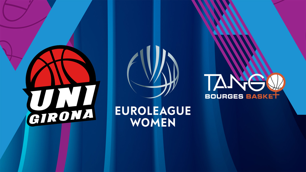 Uni Girona CB Women vs Bourges Women poster