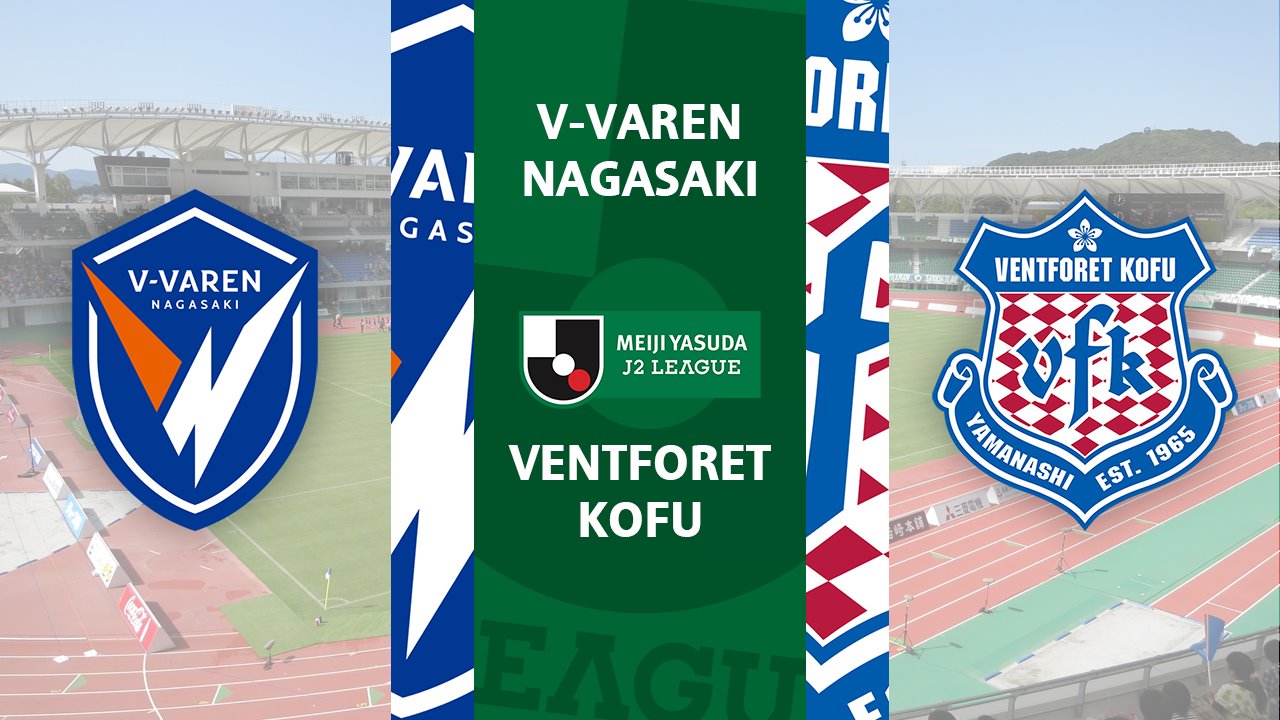 V-Varen Nagasaki vs Ventforet Kofu poster
