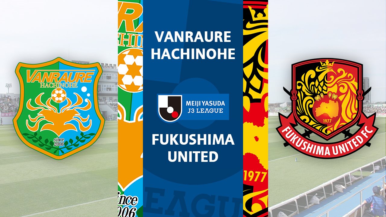 Vanraure Hachinohe vs Fukushima United poster