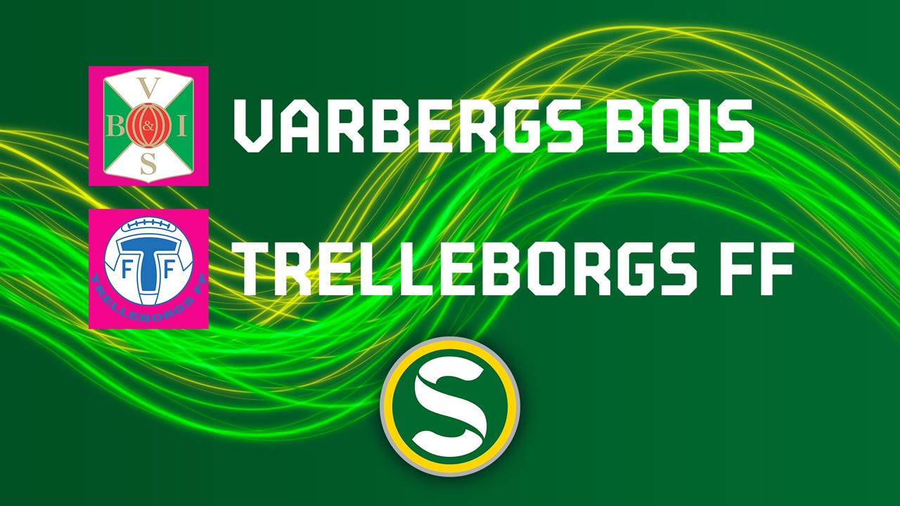 Varbergs BoIS FC vs Trelleborgs FF poster