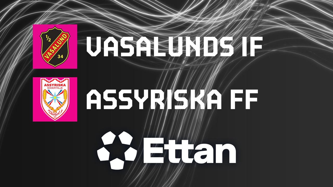 Vasalunds vs Assyriska FF poster