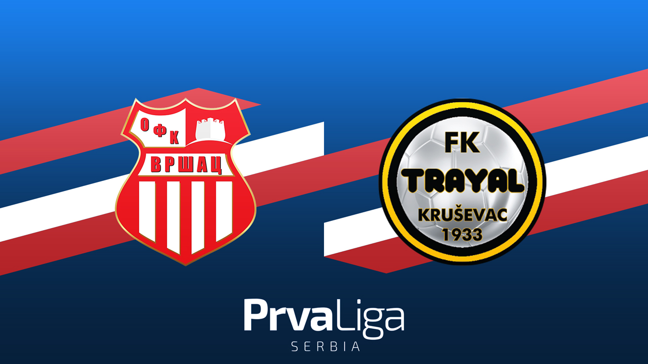 Vršac vs Trayal poster