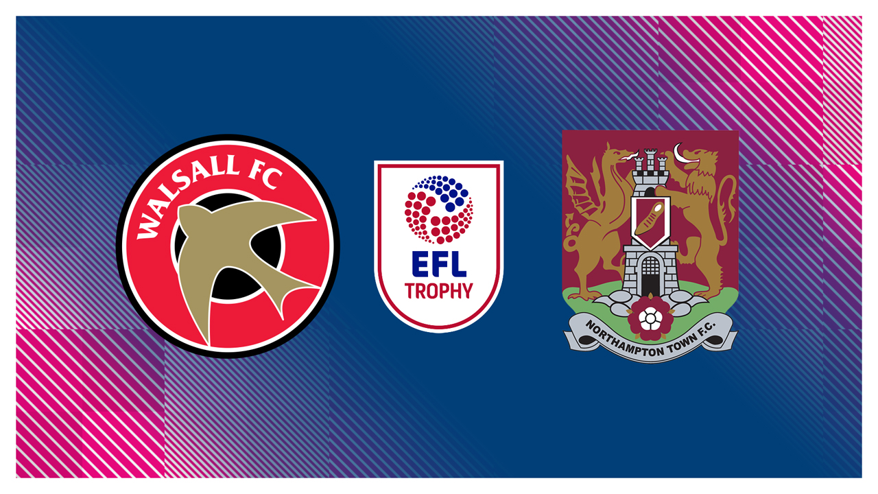 Walsall vs Northampton Town poster