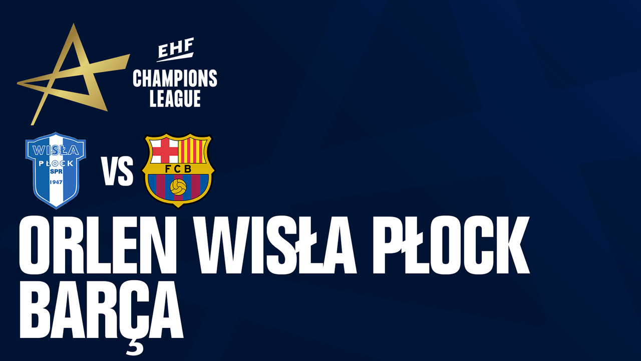 Wisła Płock vs FC Barcelona Handbol poster