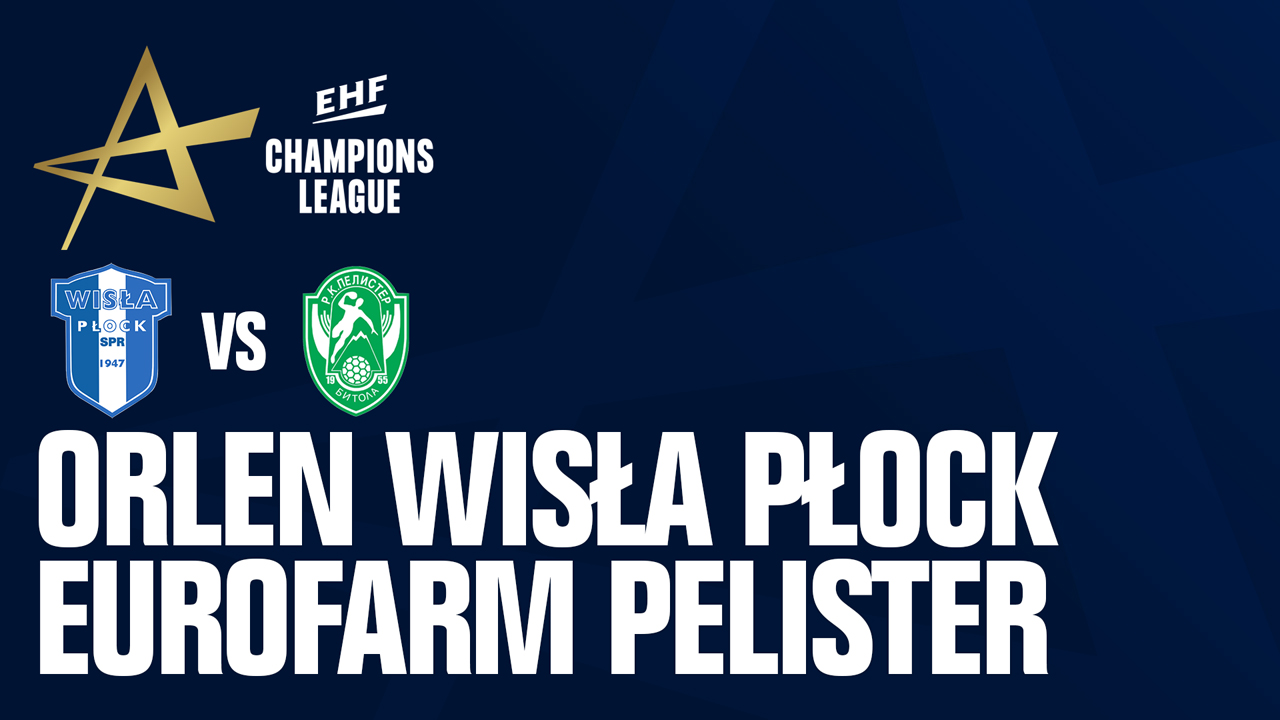 Wisła Płock vs RK Eurofarm Pelister poster