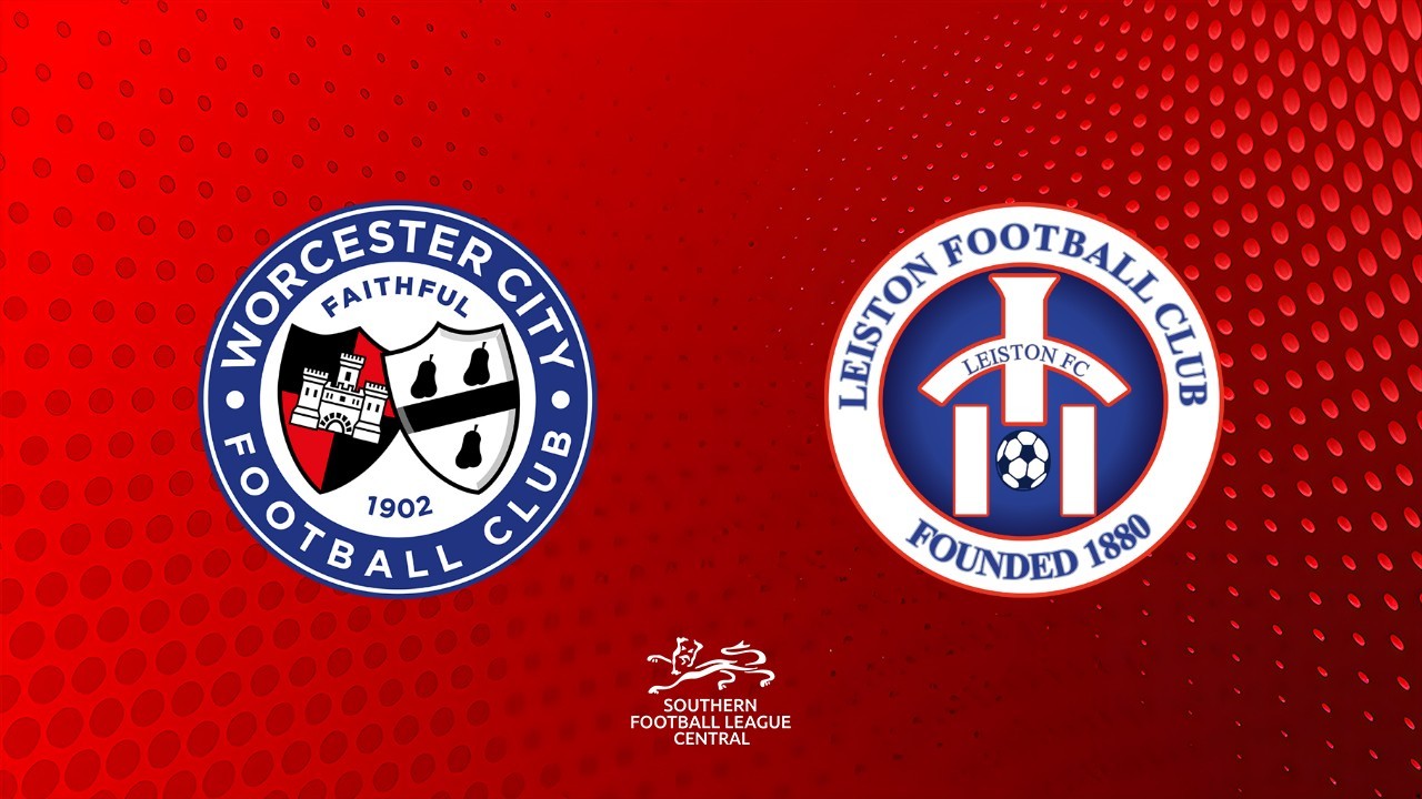 Worcester City vs Leiston poster