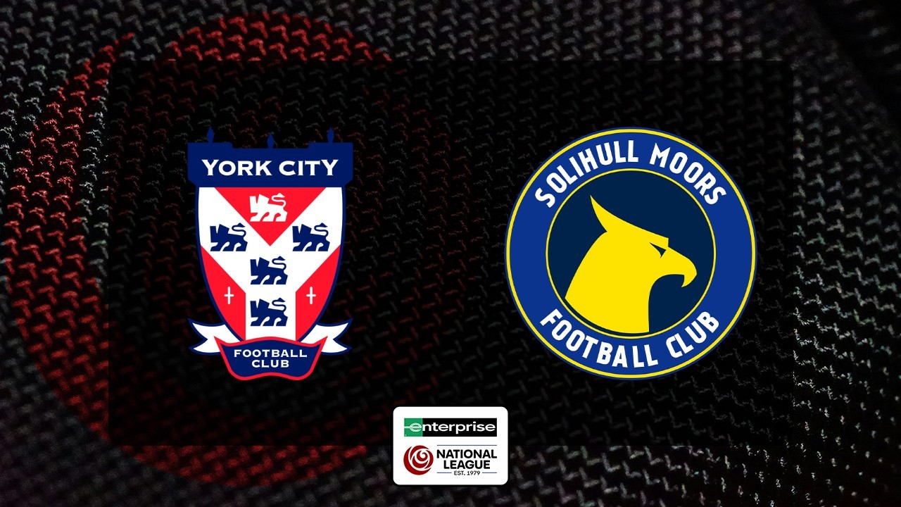 York City vs Solihull Moors poster