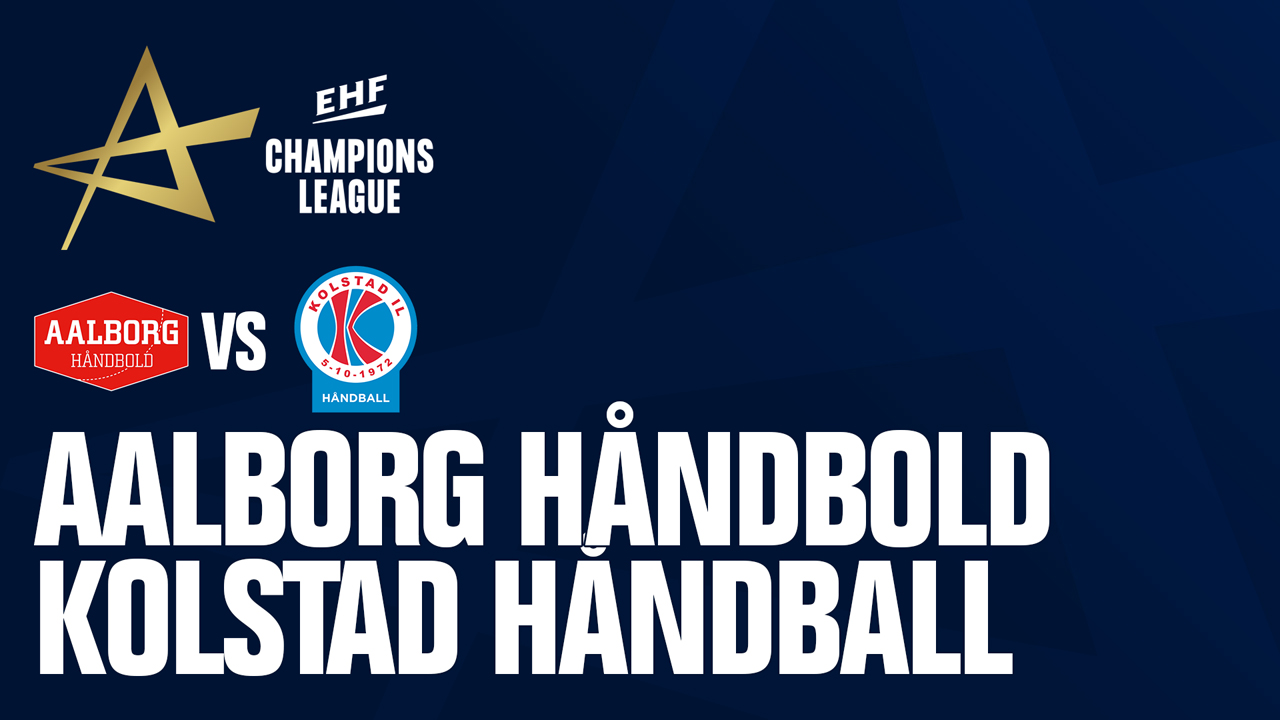 Aalborg Håndbold vs Kolstad Håndball poster