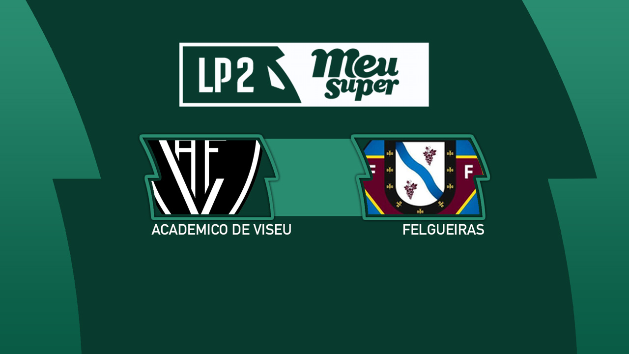 Académico de Viseu vs Felgueiras poster