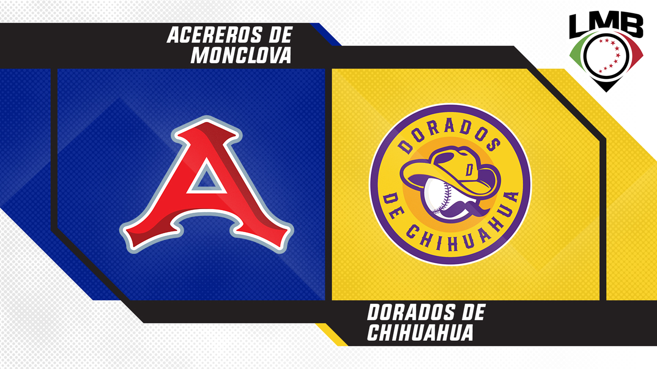 Acereros de Monclova vs Dorados de Chihuahua poster