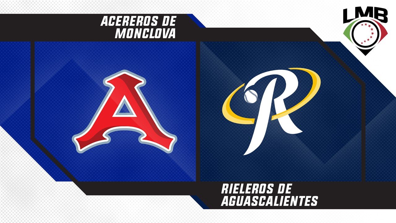 Acereros de Monclova vs Rieleros de Aguascalientes poster