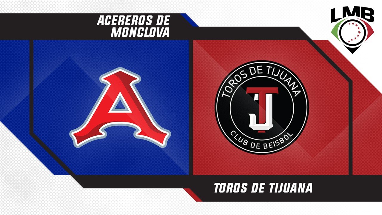 Acereros de Monclova vs Toros de Tijuana poster