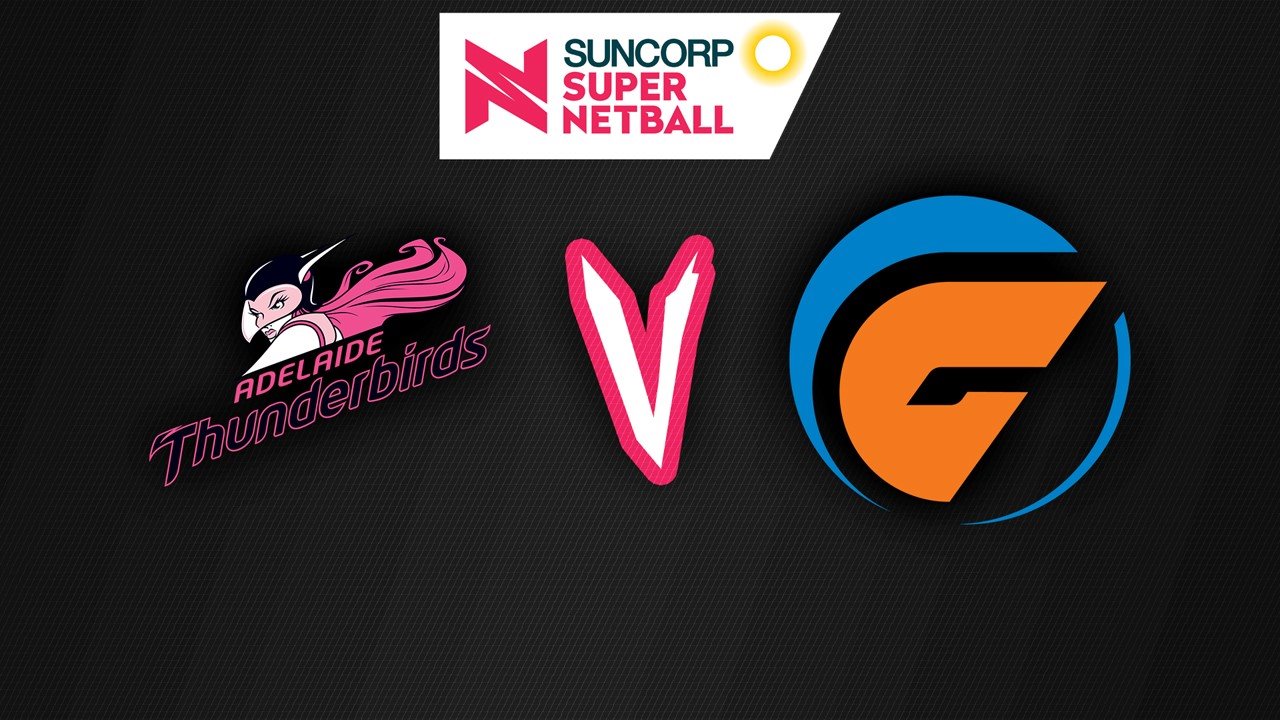Adelaide Thunderbirds vs Giants Netball poster