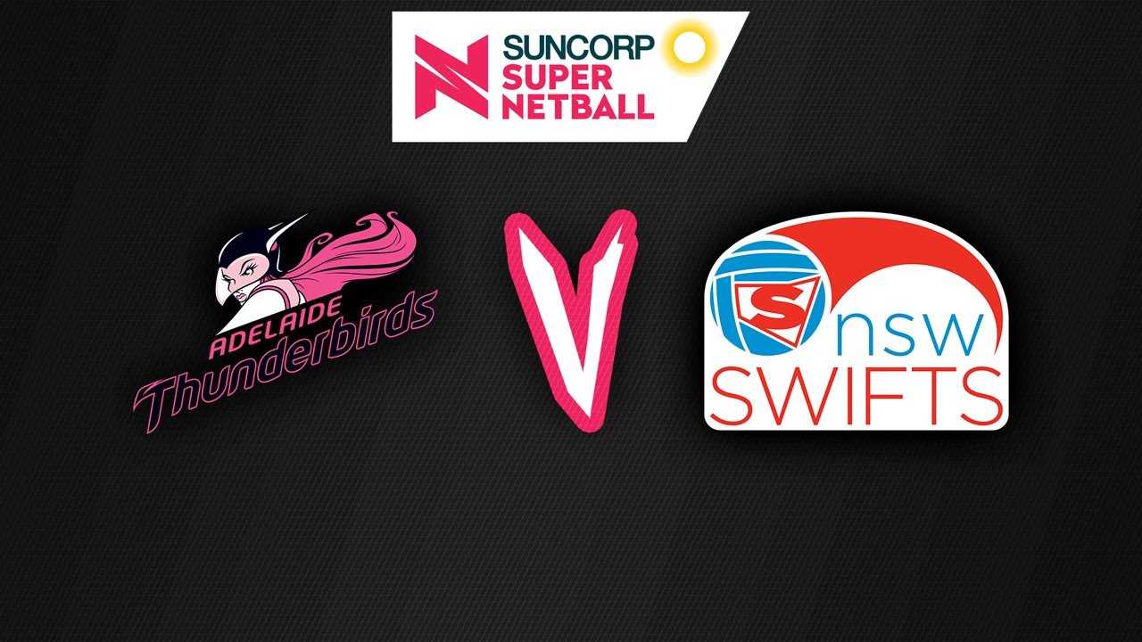 Adelaide Thunderbirds vs New South Wales Swifts poster