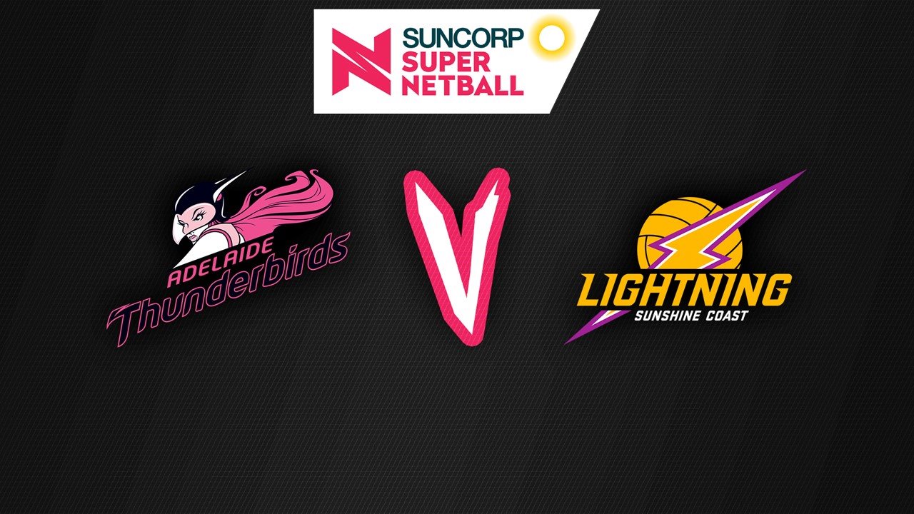 Adelaide Thunderbirds vs Sunshine Coast Lightning poster
