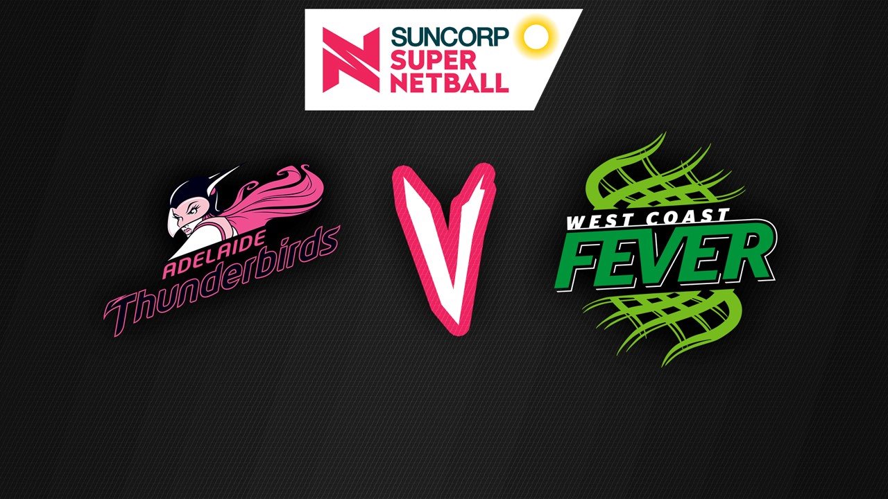 Adelaide Thunderbirds vs West Coast Fever poster