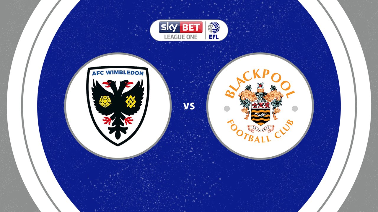 AFC Wimbledon vs Blackpool poster