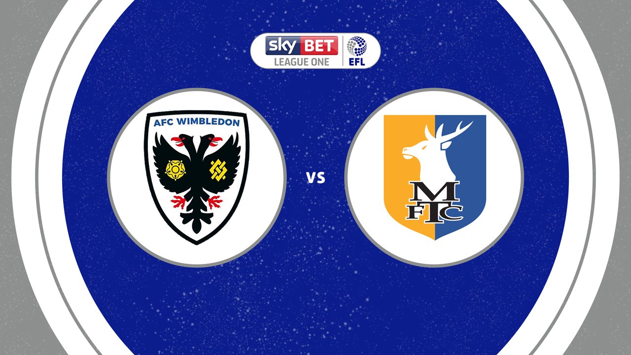 AFC Wimbledon vs Mansfield Town poster