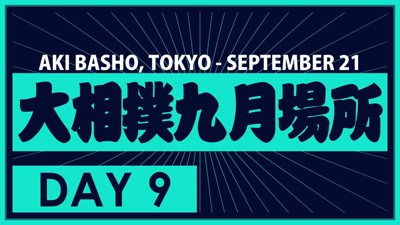Aki Basho Day 9 poster