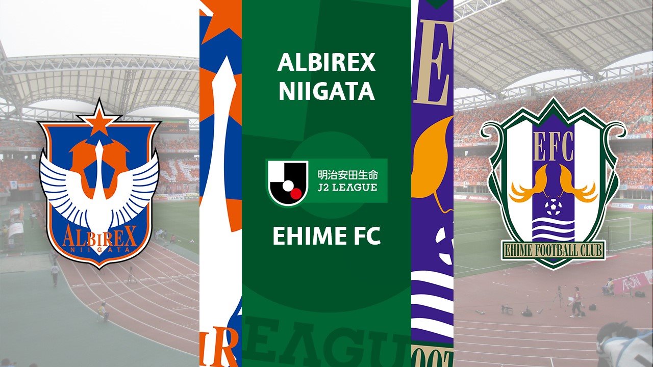 Albirex Niigata vs Ehime FC poster