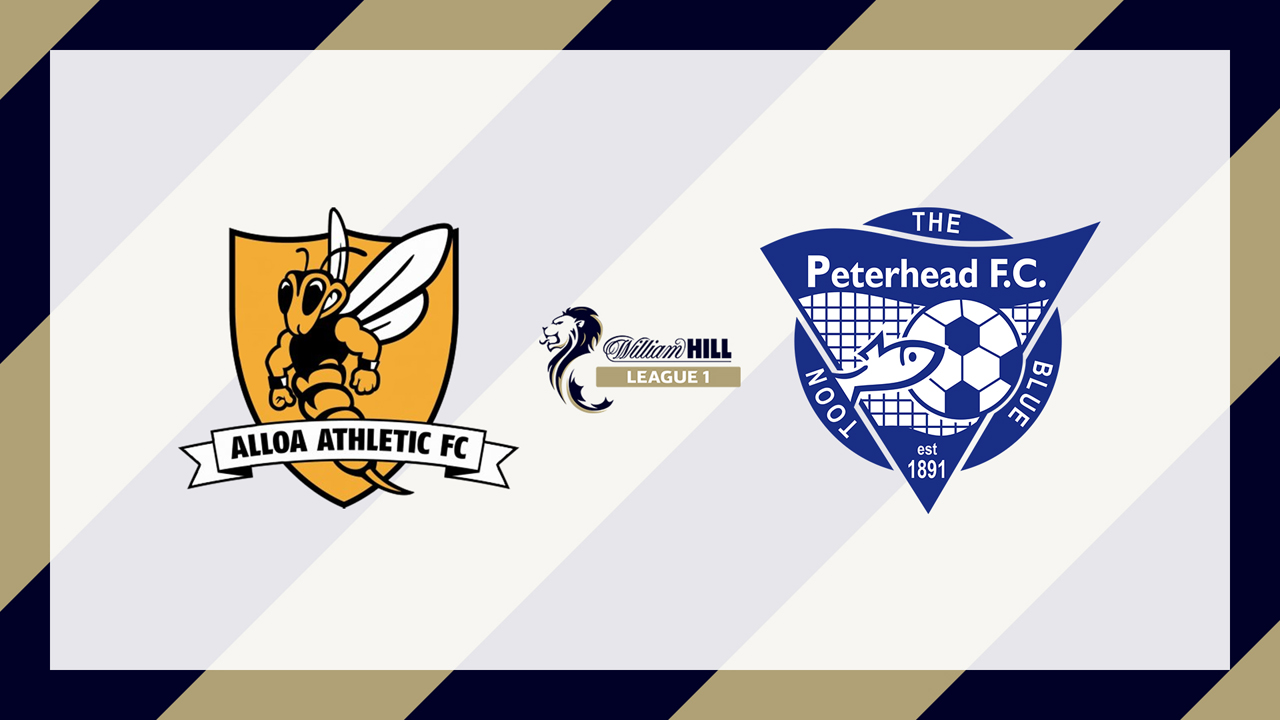 Alloa Athletic vs Peterhead poster