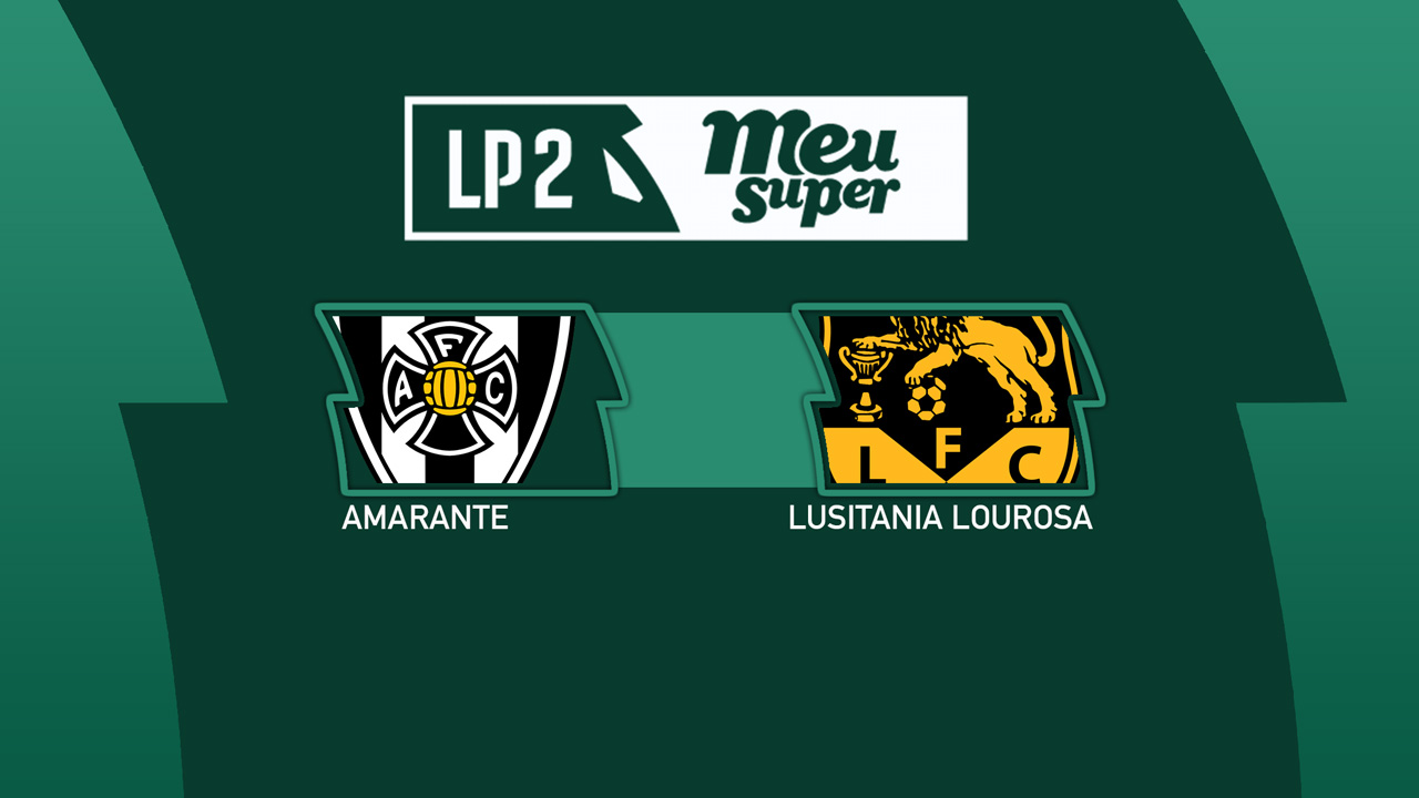 Amarante vs Lusitânia Lourosa poster
