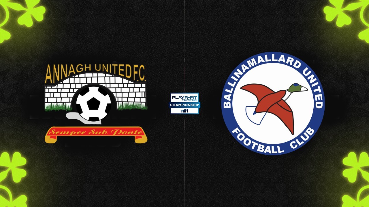 Annagh United vs Ballinamallard United poster