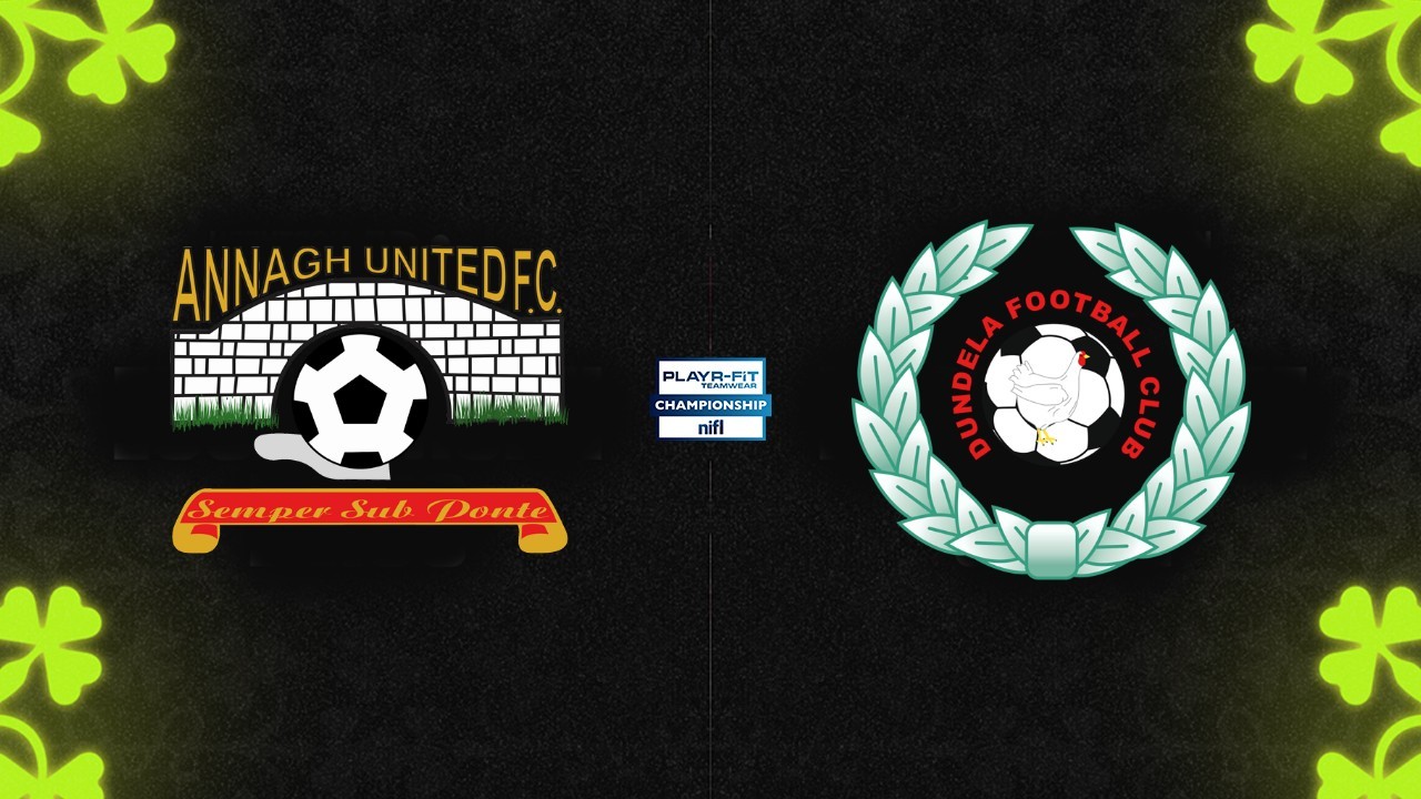 Annagh United vs Dundela poster