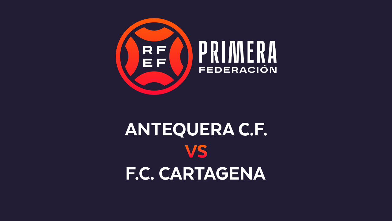 Antequera vs Cartagena poster