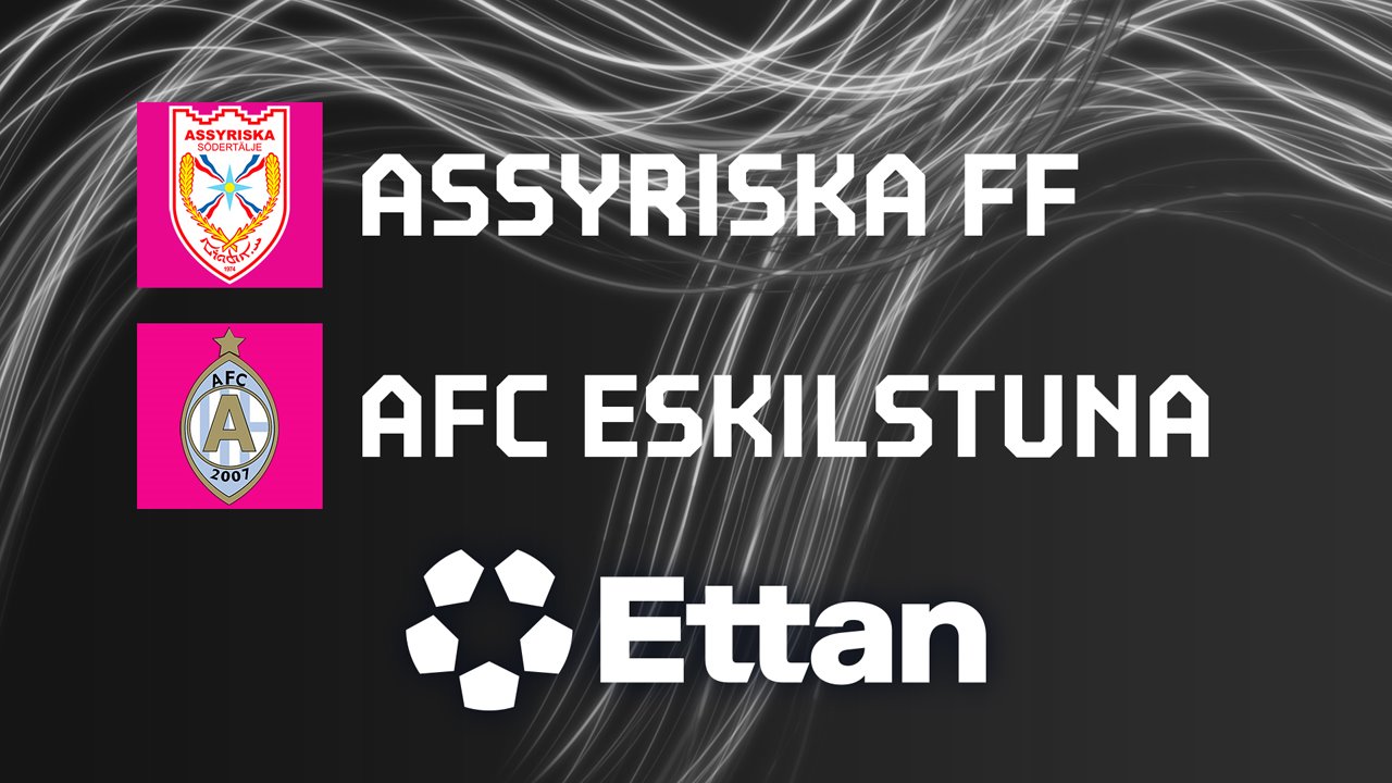 Assyriska vs AFC Eskilstuna poster